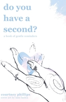 do you have a second?: a book of gentle reminders 1660356822 Book Cover