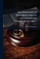 Matrimonio E Divorzio Nelle Legislazioni Comparate del... 1273592352 Book Cover