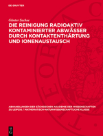 Die Reinigung Radioaktiv Kontaminierter Abwässer Durch Kontaktenthärtung Und Ionenaustausch 3112760506 Book Cover