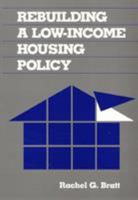 Rebuilding a Low-Income Housing Policy 0877225958 Book Cover