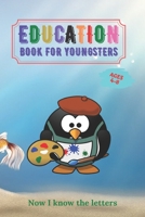 Education book for Younsters: Now I know the letters B085RTMB5H Book Cover