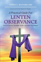 A Practical Guide For Lenten Observance: Prayer * Fasting * Worship * Study * Solitude * Fellowship B0CTW81ZK5 Book Cover
