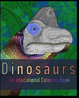Dinosaurs: An Educational Coloring Book B0BM3B1SXS Book Cover