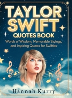 Taylor’s Words of Wisdom: A Collection of Memorable Quotes 9363111962 Book Cover