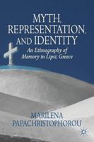 Myth, Representation, and Identity: An Ethnography of Memory in Lipsi, Greece 1137362731 Book Cover