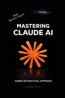 Mastering Claude AI B0FPB4V8G7 Book Cover