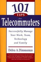 101 Tips for Telecommuters 1576750698 Book Cover