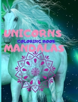 UNICORNS MANDALAS Coloring Book for teens who love unicorns 1638230757 Book Cover