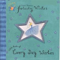 Felicity Wishes Little Book of Every Day Wishes 067003682X Book Cover