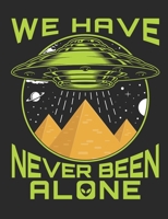 We Have Never Been Alone: Alien Notebook, Blank Paperback UFO Composition Book to write in, 150 pages, college ruled 1695382218 Book Cover