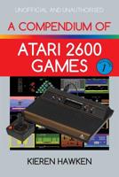 A Compendium of Atari 2600 Games - Volume One 1789821304 Book Cover