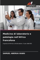 Medicina di laboratorio e patologia nell'Africa francofona (Italian Edition) 6209498523 Book Cover
