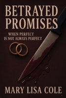 Betrayed Promises B0HFKC94KY Book Cover
