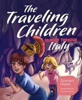 The Traveling Children: Journey Through Italy 1684019540 Book Cover