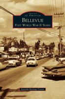 Bellevue: Post World War II Years 1467131598 Book Cover
