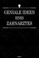 Geniale Ideen eines Zahnarztes Notizbuch: Zahnarzt Journal DIN A5 liniert 120 Seiten Geschenk 1673683541 Book Cover