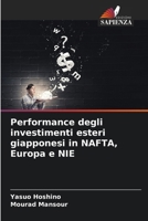 Performance degli investimenti esteri giapponesi in NAFTA, Europa e NIE (Italian Edition) 6202429445 Book Cover