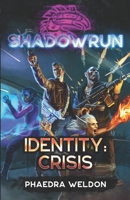 Shadowrun: Identity: Crisis 1947335138 Book Cover
