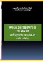 Manual Do Estudante de Enfermagem: conhecimento e prática em maternidades 1304504875 Book Cover