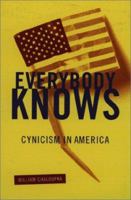Everybody Knows: Cynicism in America 081663310X Book Cover
