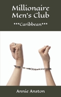 Millionaire Men's Club: ***Caribbean*** 1074171896 Book Cover