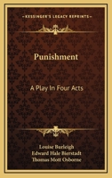 Punishment; A Play in Four Acts 0548465169 Book Cover