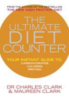 The Ultimate Diet Counter: Your Instant Guide to Carbohydrates, Calories, Protein 0091889715 Book Cover