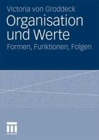Organisation Und Werte: Formen, Funktionen, Folgen 3531182404 Book Cover