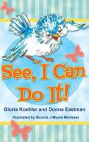 See, I Can Do It 1940224950 Book Cover