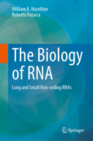 The Biology of RNA: Long and Small Non-coding RNAs 3032302692 Book Cover