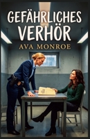 Gefährliches Verhör (German Edition) B0H76T85FQ Book Cover
