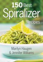 150 Best Spiralizer Recipes 0778805220 Book Cover