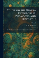 Studies in the Genera Cytosporina, Phomopsis, and Diaporthe: On the Occurrence of Saltation in Cytosporina and Diaporthe 1026013119 Book Cover
