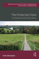 The Protected Vista: An Intellectual and Cultural History 1138502642 Book Cover