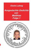 Ausgedachte Gedichte von Matthias: Folge 1 3735750591 Book Cover