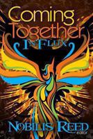 Coming Together: In Flux 1466440279 Book Cover
