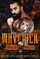 Maverick: Road Monsters MC: Mayhem Makers (Road Monsters MC) B0DWFWK8S5 Book Cover