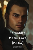 Forbidden Mafia Love (Mafia) B0DPRTJHTT Book Cover