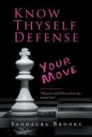Know Thyself Defense: Your Move 198222472X Book Cover