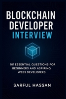 Blockchain Developer Interview: 101 Essential Questions for Beginners and Aspiring Web3 Developers (Crack the Interview) B0F7H4YW76 Book Cover