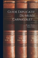 Guide Explicatif Du Musée Carnavalet 1019174102 Book Cover