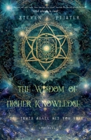 The Wisdom of Higher Knowledge B0CQ49RCC8 Book Cover
