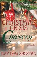 Christmas Crisis in Chancey 0999106457 Book Cover