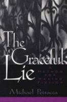 Graceful Lie, The: A Method for Making Fiction 0132874180 Book Cover