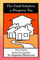 The Final Solution to Property Tax 0977058050 Book Cover