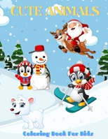 CUTE ANIMALS - Coloring Book For Kids: Sea Animals, Farm Animals, Jungle Animals, Woodland Animals and Circus Animals B08P3PCC3M Book Cover