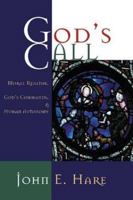 God's Call: Moral Realism, God's Commands, and Human Autonomy 0802839037 Book Cover