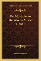 Del Movimiento Literario En Mexico (1868) 1148040714 Book Cover