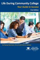 Life During Community College: Your Guide to Success 0984833293 Book Cover