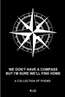 we don't have a compass but i'm sure we'll find home 1312767863 Book Cover